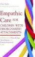 Audiobook Empathic Care for Children With Disorganized Attachments: A Model for Mentalizing, Attachment and Trauma-Informed Care author Chris Taylor