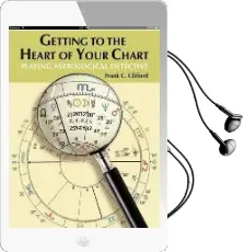 Getting to the Heart of Your Chart: Playing Astrological Detective Audiobook download free by Frank C Clifford