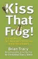 Audiobook Kiss That Frog!: 12 Great Ways to Turn Negatives Into Positives in Your Life and Work author Brian Tracy
