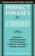 Audiobook Perfect Phrases for Icebreakers: Hundreds of Ready-To-Use Phrases to set the Stage for Productive Conversations, Meetings, and Events author Meryl Runion