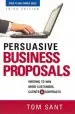 Audiobook Persuasive Business Proposals: Writing to win More Customers, Clients, and Contracts author Tom Sant