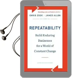 Repeatability: Build Enduring Businesses for a World of Constant Change Audiobook download free by Chris Zook