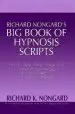 Audiobook Richard Nongard s big Book of Hypnosis Scripts: How to Create Lasting Change Using Contextual Hypnotherapy, Mindfulness Meditation and Hypnotic Phenomena author Richard Nongard