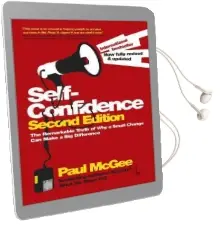 Self-Confidence: The Remarkable Truth of why a Small Change can Make a big Difference Audiobook download free by Paul Mcgee