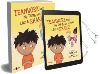 Teamwork Isn'T my Thing, and i Don'T Like to Share! Audiobook download free by Julia Cook
