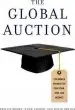 Audiobook The Global Auction: The Broken Promises of Education, Jobs, and Incomes author Philip Brown