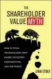 Audiobook The Shareholder Value Myth: How Putting Shareholders First Harms Investors, Corporations, and the Public: How Putting Shareholders First Harms Investors, Corporations, and the Public author Lynn A. Stout