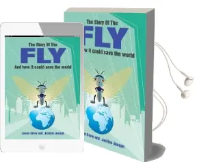 The Story of the fly: And how it Could Save the World Audiobook download free by Justine Joseph
