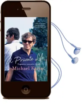 A Private Life: Fragments, Memories, Friends Audiobook download free by Michael Kirby