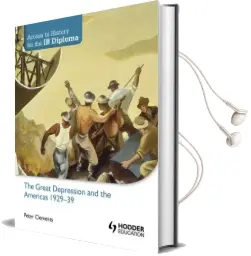Access to History for the ib Diploma: The Great Depression and the Americas 1929-39 Audiobook download free by Peter Clements