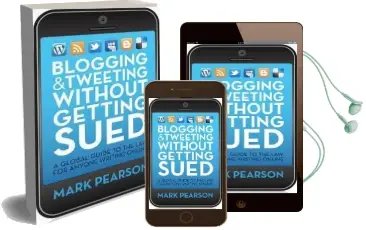 Blogging and Tweeting Without Getting Sued: A Global Guide to the law for Anyone Writing Online Audiobook download free by Mark Pearson
