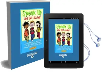 Speak up and get Along!: Learn the Mighty Might, Thought Chop, and More Tools to Make Friends, Stop Teasing, and Feel Good About Yourself Audiobook download free by Scott Cooper