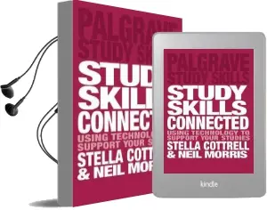 Study Skills Connected: Using Technology to Support Your Studies Audiobook download free by Neil Morris