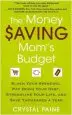 Audiobook The Money Saving Mom'S Budget: Slash Your Spending, pay Down Your Debt, Streamline Your Life, and Save Thousands a Year author Crystal Paine