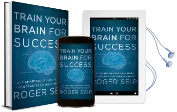 Train Your Brain for Success: Read Smarter, Remember More, and Break Your own Records Audiobook download free by Roger Seip