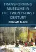 Audiobook Transforming Museums in the Twenty-First Century author Graham Black