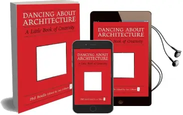 Dancing About Architecture: A Little Book of Creativity Audiobook download free by Phil Beadle