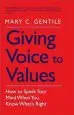 Audiobook Giving Voice to Values: How to Speak Your Mind When you Know What'S Right author Mary C. Gentile