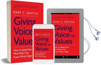 Giving Voice to Values: How to Speak Your Mind When you Know What'S Right Audiobook download free by Mary C. Gentile