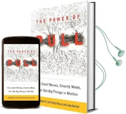 The Power of Pull: How Small Moves, Smartly Made, can set big Things in Motion Audiobook download free by Lang Davison