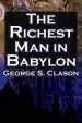 Audiobook The Richest man in Babylon: George s. Clason'S Bestselling Guide to Financial Success: Saving Money and Putting it to Work for you author George Samuel Clason