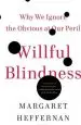 Audiobook Willful Blindness: Why we Ignore the Obvious at our Peril author Margaret Heffernan