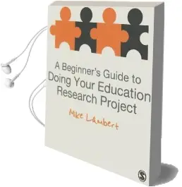 A Beginner'S Guide to Doing Your Education Research Project Audiobook download free by Mike Lambert