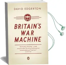 Britain'S war Machine: Weapons, Resources and Experts in the Second World war Audiobook download free by David Edgerton