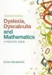 Audiobook Dyslexia, Dyscalculia and Mathematics: A Practical Guide author Anne Henderson