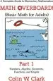 Audiobook Math Overboard! (Basic Math for Adults): Part 1: Numbers, Algebra, Geometry, Functions, and Graphs author Professor Emeritus Department Of Mathematics Colin W Clark