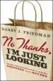 Audiobook No Thanks, i'm Just Looking: Sales Techniques for Turning Shoppers Into Buyers author Harry J. Friedman
