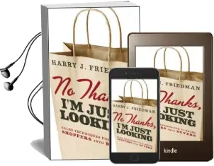 No Thanks, i'm Just Looking: Sales Techniques for Turning Shoppers Into Buyers Audiobook download free by Harry J. Friedman