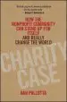 Audiobook Charity Case: How the Nonprofit Community can Stand up for Itself and Really Change the World author Dan Pallotta