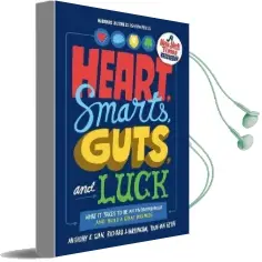 Heart, Smarts, Guts, and Luck: What it Takes to be an Entrepreneur and Build a Great Business Audiobook download free by Anthony K. Tjan