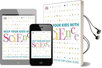 Help Your Kids With Science: A Unique Step-By-Step Visual Guide Audiobook download free by Dk