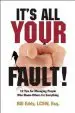 Audiobook It'S all Your Fault!: 12 Tips for Managing People who Blame Others for Everything author Bill Eddy
