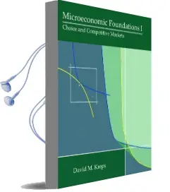 Microeconomic Foundations i: Choice and Competitive Markets Audiobook download free by David M. Kreps