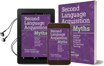 Second Language Acquisition Myths: Applying Second Language Research to Classroom Teaching Audiobook download free by Steven Brown