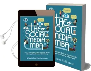The Social Media mba: Your Competitive Edge in Social Media Strategy Development and Delivery Audiobook download free by Christer Holloman