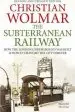 Audiobook The Subterranean Railway: How the London Underground was Built and how it Changed the City Forever author Christian Wolmar