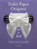 Audiobook Toilet Paper Origami on a Roll author Linda Wright
