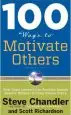 Audiobook 100 Ways to Motivate Others: How Great Leaders can Produce Insane Results Without Driving People Crazy author Steve Chandler