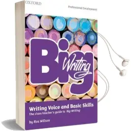 Big Writing: Writing Voice & Basic Skills: The Class Teacher'S Guide to big Writing Audiobook download free by Ros Wilson