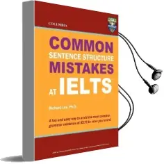 Columbia Common Sentence Structure Mistakes at Ielts Audiobook download free by Richard Lee Ph D