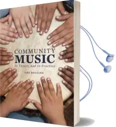 Community Music: In Theory and in Practice Audiobook download free by Lee Higgins