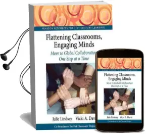 Flattening Classrooms, Engaging Minds: Move to Global Collaboration one Step at a Time Audiobook download free by Vicki Davis