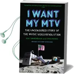 I Want my Mtv: The Uncensored Story of the Music Video Revolution Audiobook download free by Rob Tannenbaum