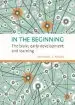Audiobook In the Beginning: The Brain, Early Development and Learning author Michael C. Nagel