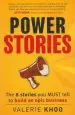 Audiobook Power Stories: The 8 Stories you Must Tell to Build an Epic Business author Valerie Khoo