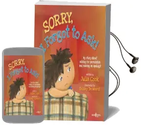 Sorry, i Forgot to ask!: My Story About Asking for Permission and Making an Apology! Audiobook download free by Julia Cook